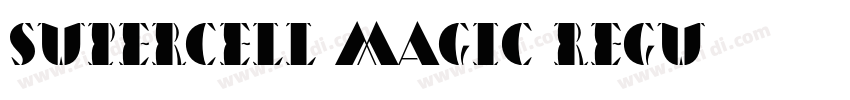Supercell Magic Regu字体转换 Supercell Magic Regu字体转换
